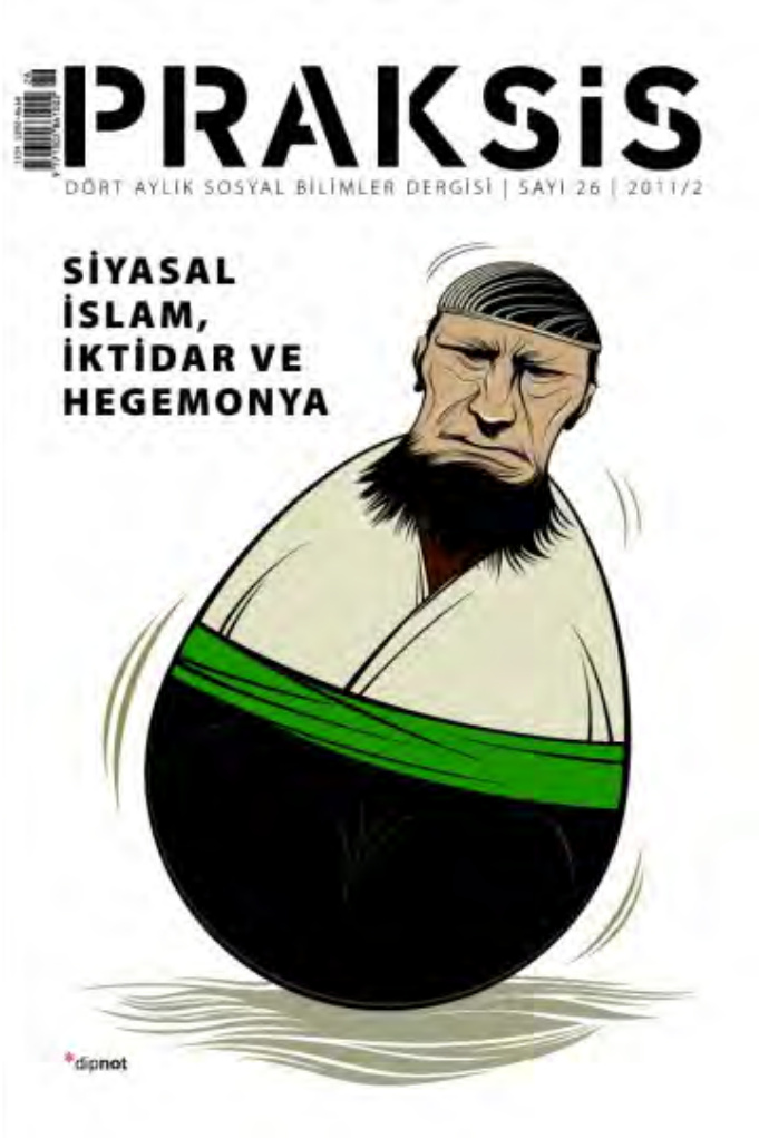 Praksis Sayı 026 Siyasal İslam İktidar ve Hegemonya 2011 PDF – Kolektif / Praksis