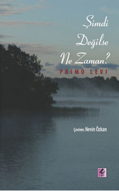 Şimdi Değilse Ne Zaman PDF – Primo Levi