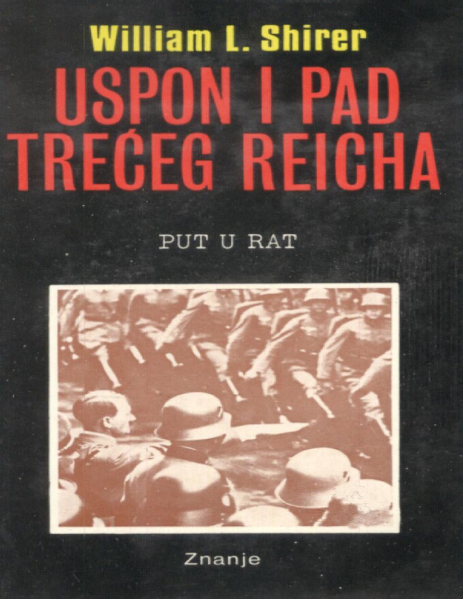 Put u rat Uspon i pad treceg Reicha Croatian Edition William L Shirer Kitap Kapağı