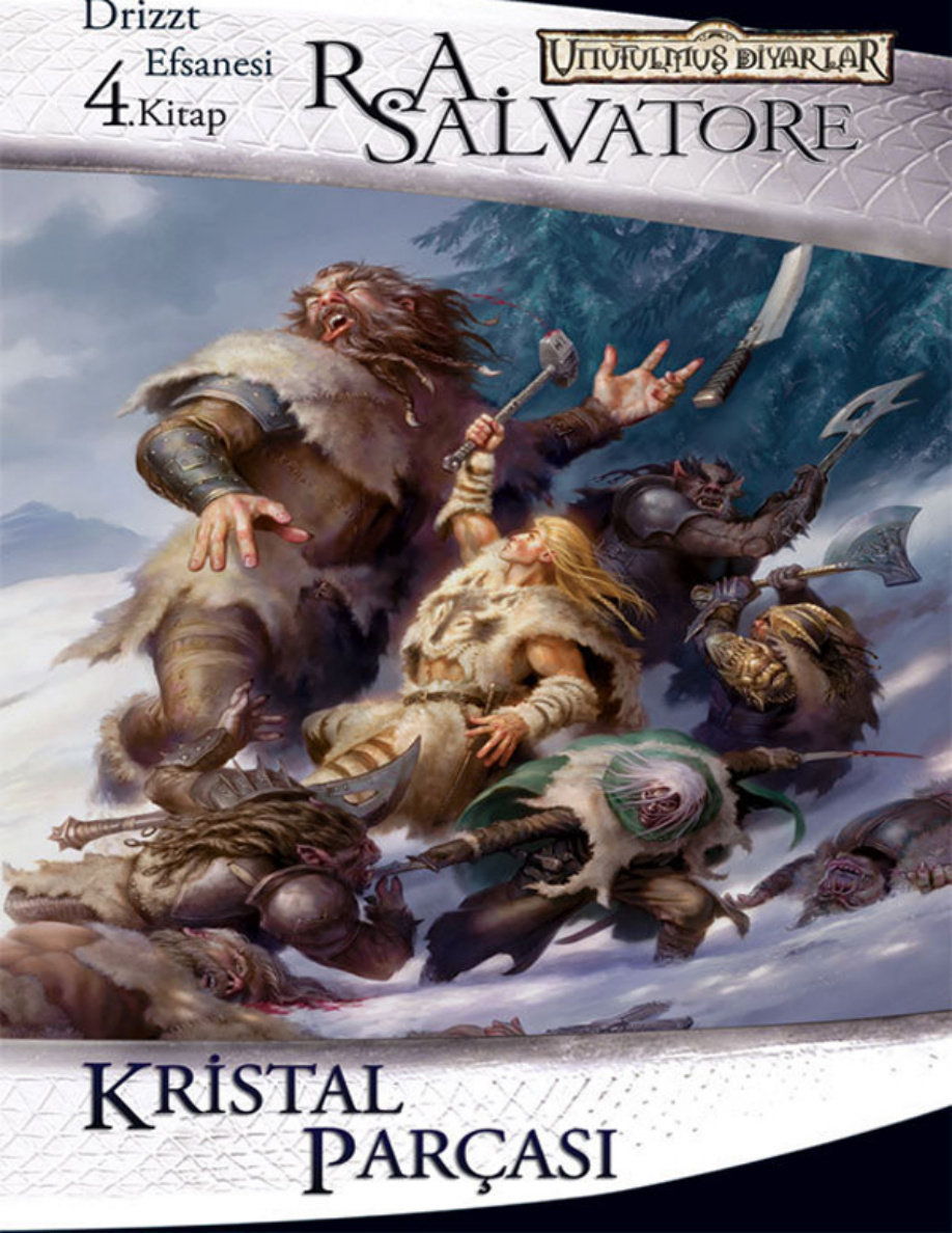 Unutulmuş Diyarlar – 04 – Buzyeli Vadisi Serisi – 1 – Kristal Parçası PDF – R. A. Salvatore