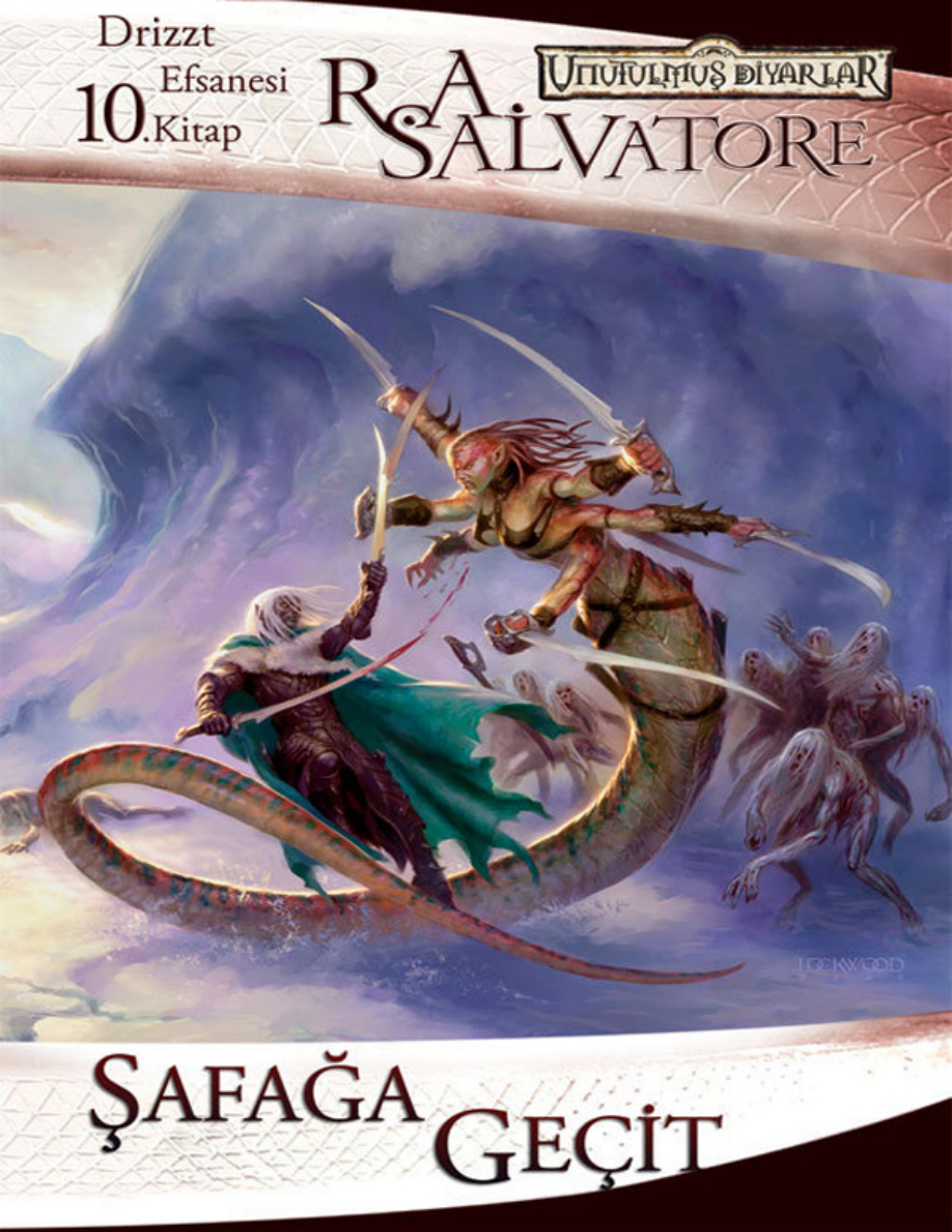 Unutulmuş Diyarlar – 10 – Drizzt Do’Urden’in Maceraları – 4 – Şafağa Geçit PDF – R. A. Salvatore