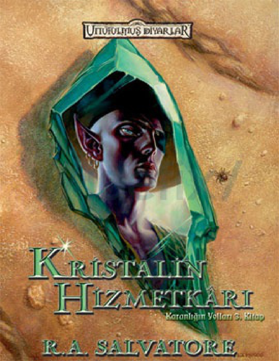 Unutulmuş Diyarlar – 13 – Karanlığın Yolları Serisi – 3 – Kristalin Hizmetkarı PDF – R. A. Salvatore