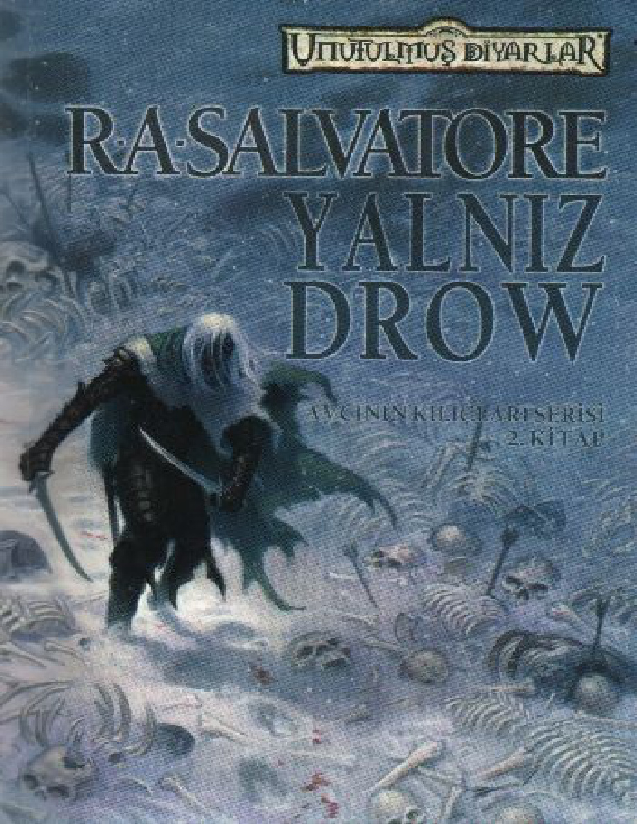 Unutulmuş Diyarlar – 16 – Avcının Kılıçları Serisi – 2 – Yalnız Drow PDF – R. A. Salvatore
