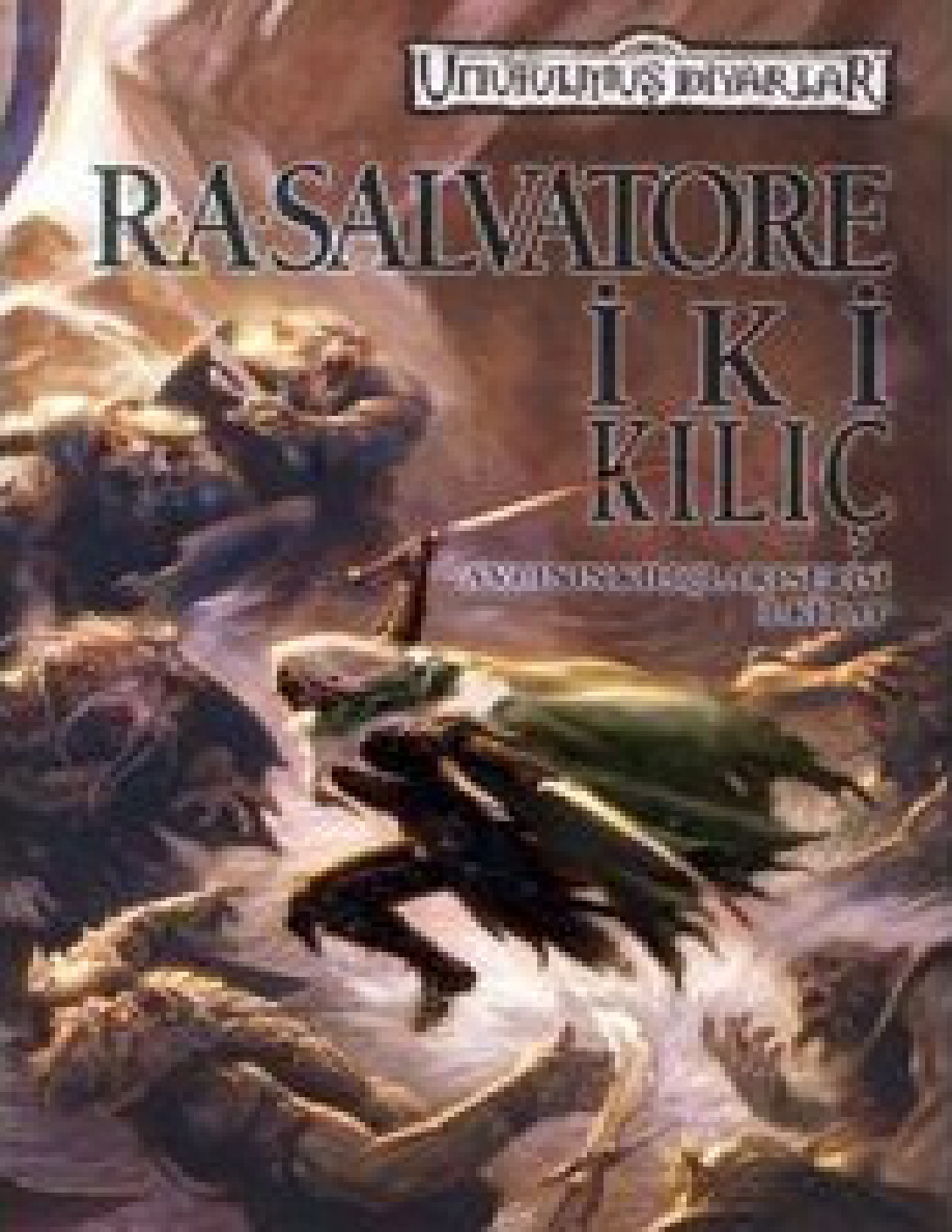 Unutulmuş Diyarlar #17 – Avcının Kılıçları Serisi – 3 – İki Kılıç PDF – R. A. Salvatore