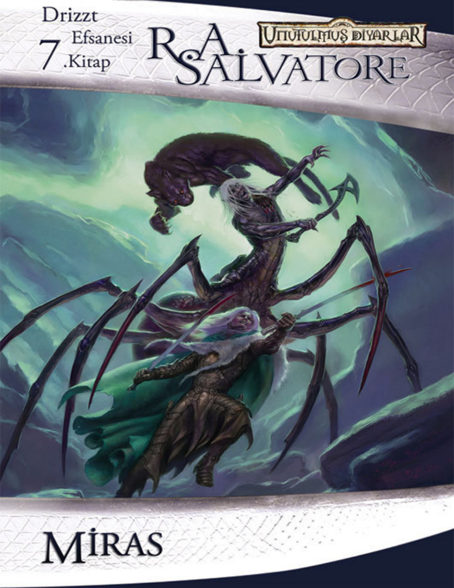 Unutulmuş Diyarlar #7 – Drizzt Do’Urden’in Maceraları – 1 – Miras PDF – R. A. Salvatore