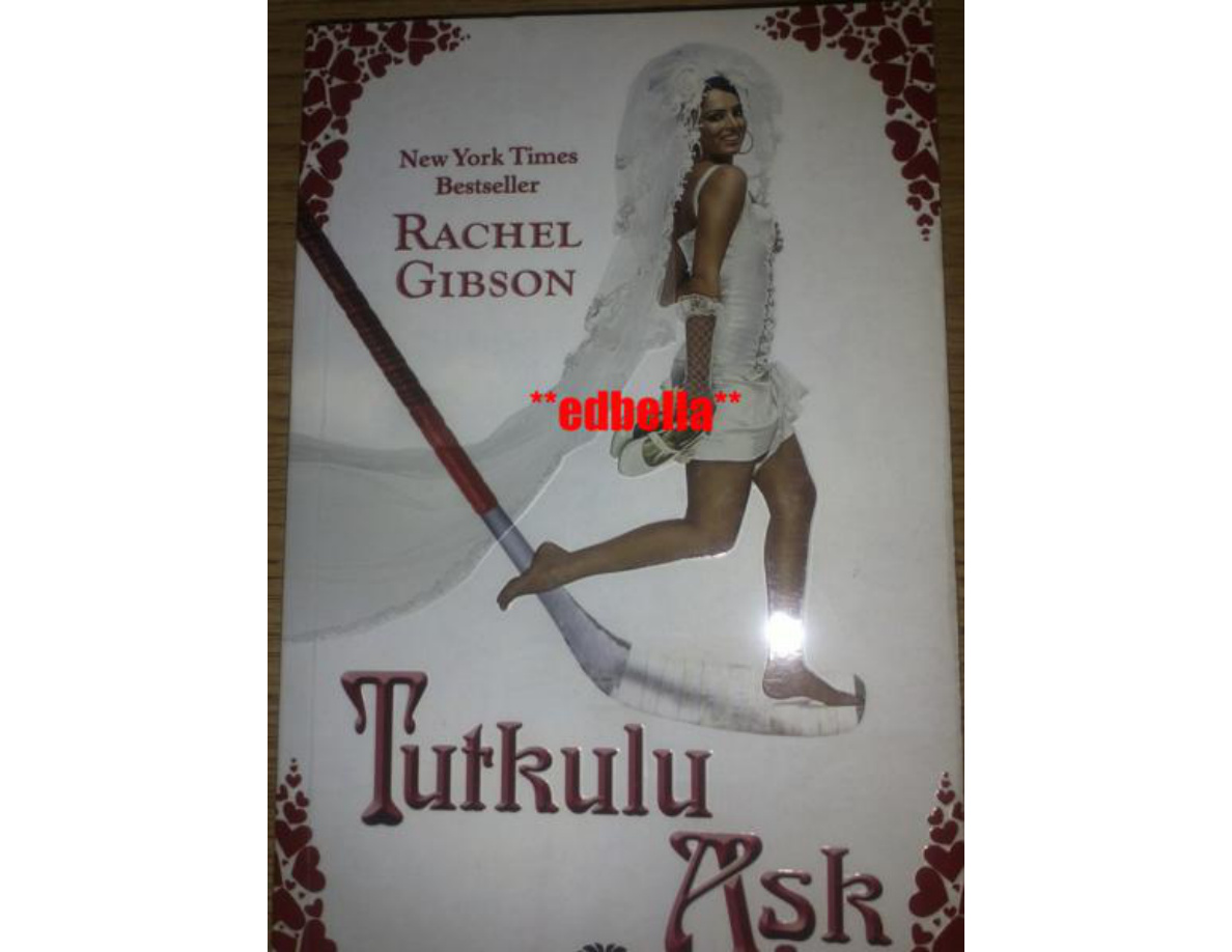 Tutkulu Aşk. PDF – Rachel Gibson