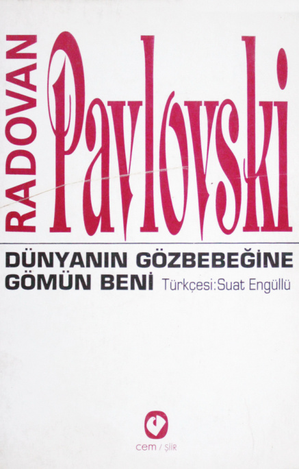 Dünyanın Gözbebeğine Gömün Beni PDF – Radovan Pavlovski
