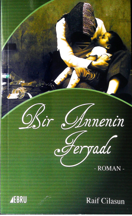 Bir Annenin Feryadi PDF – Raif Cilasun