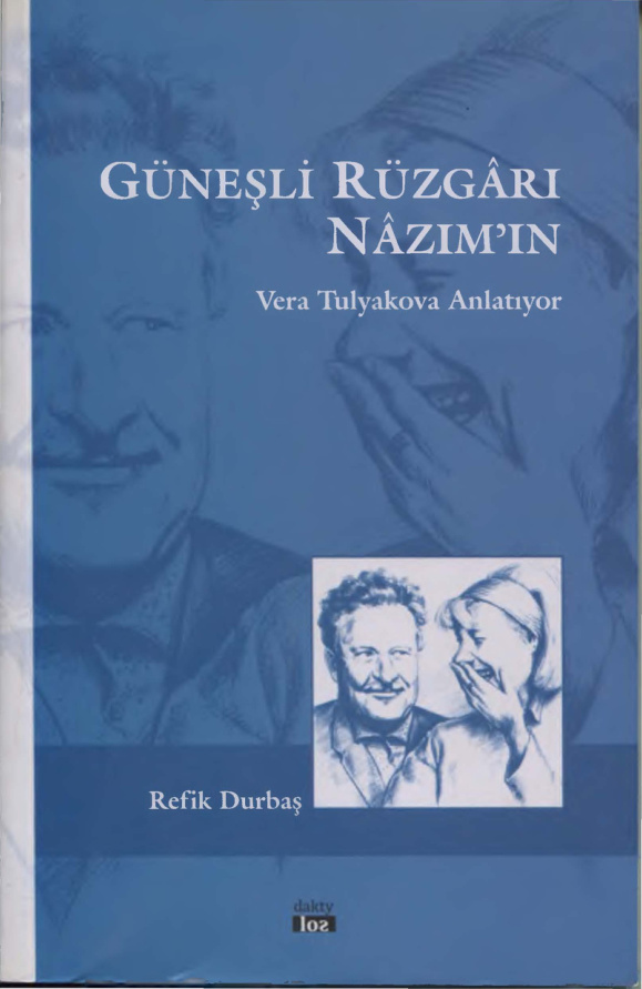 Güneşli Rüzgârı Nazımın Vera Tulyakova Anlatıyor PDF – Refik Durbaş (Vera Tulyakova’dan)