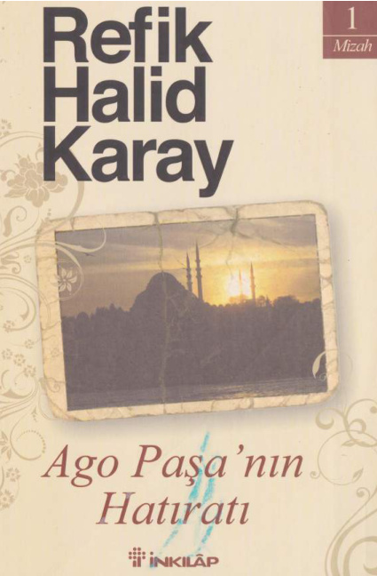 Ago Paşanın Hatıratı PDF – Refik Halid Karay