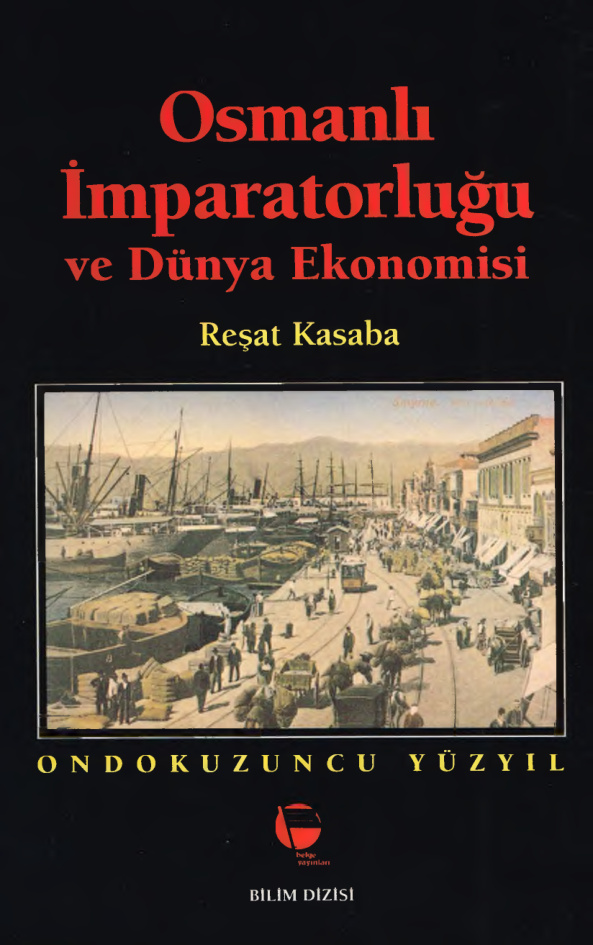 Osmanlı İmparatorluğu ve Dünya Ekonomisi PDF – Reşat Kasaba