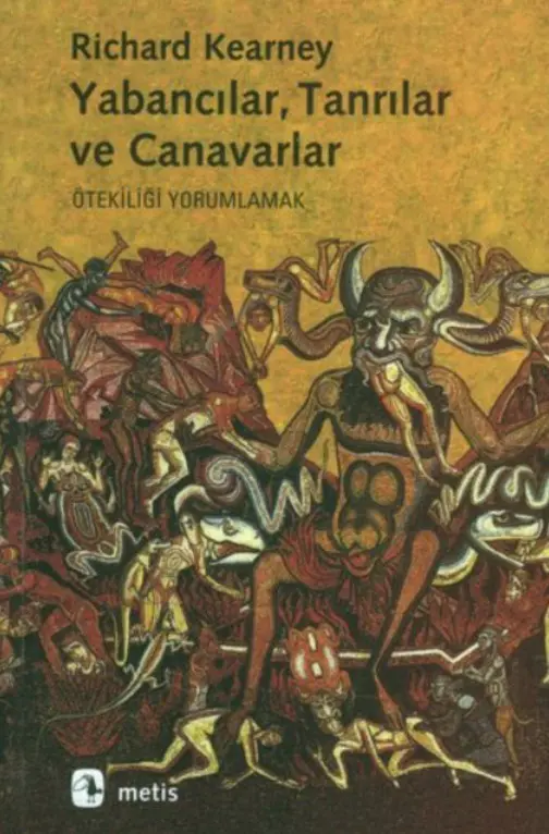 Yabancılar Tanrılar ve Canavarlar PDF – Richard Kearney