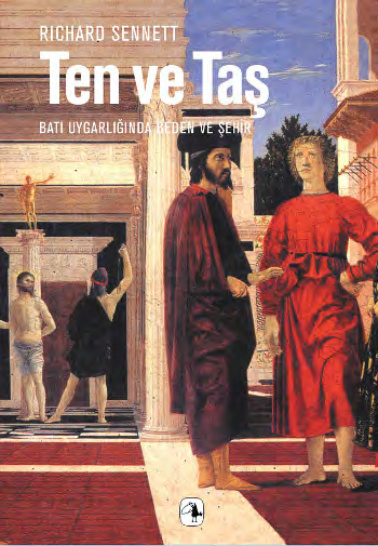 Ten ve Taş Batı Uygarlığında Beden ve Şehir PDF – Richard Sennett