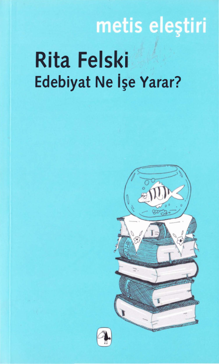 Edebiyat Ne İşe Yarar PDF – Rita Felski