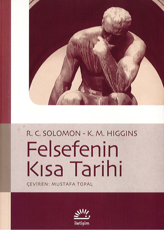 Felsefenin Kısa Tarihi PDF – Robert C. Solomon & Kathleen M. Higgins