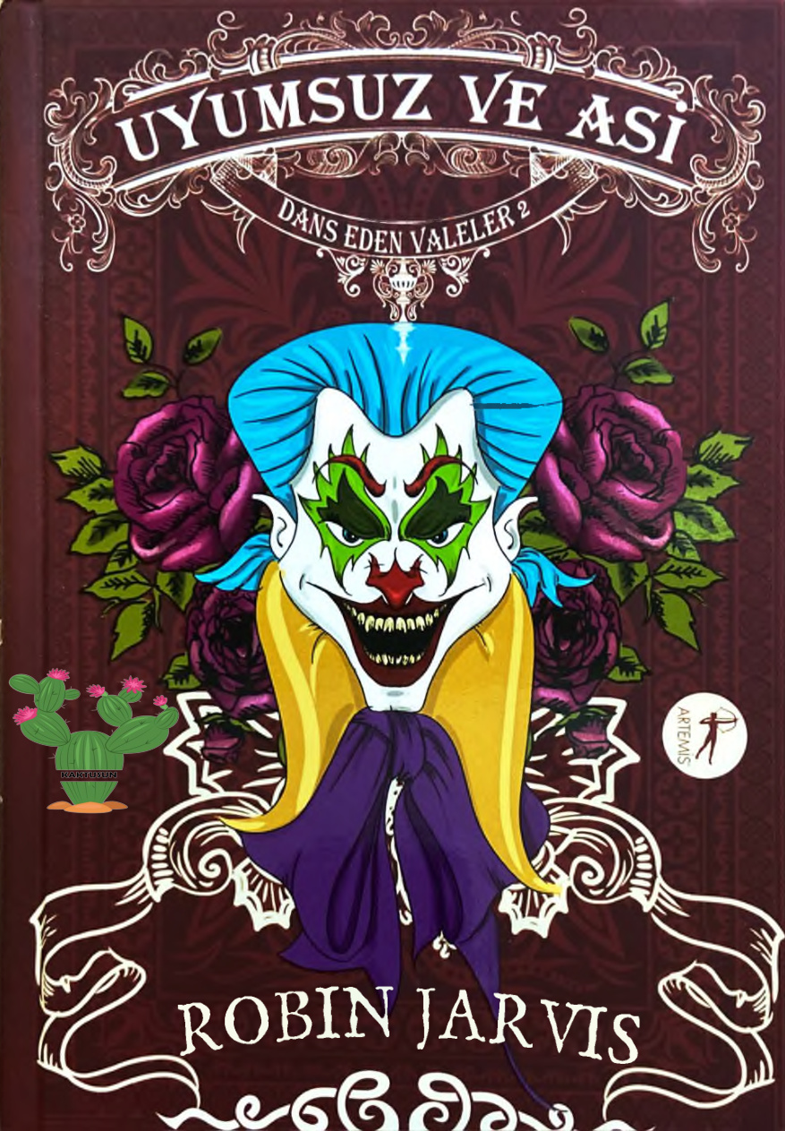 Dans Eden Valeler #2 Uyumsuz Asi PDF – Robin Jarvis