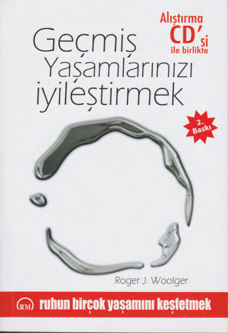 Geçmiş Yaşamlarınızı İyileştirmek PDF – Roger J. Woolger