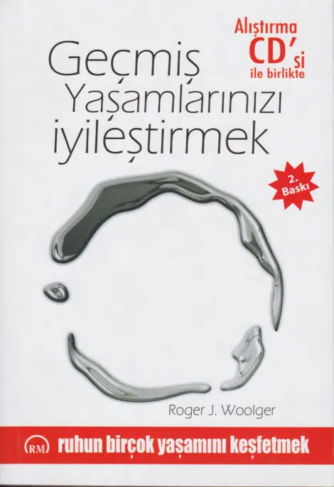 Geçmiş Yaşamlarınızı İyileştirmek PDF – Roger J. Woolger