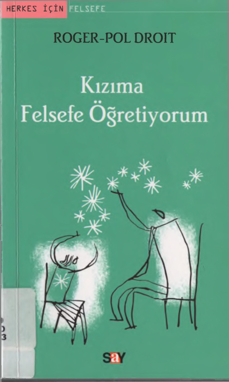 Kızıma Felsefe Öğretiyorum PDF – Roger Pol Droit