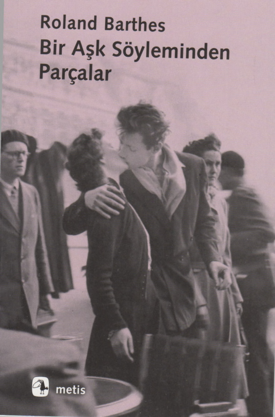 Bir Aşk Söyleminden Parçalar PDF – Roland Barthes