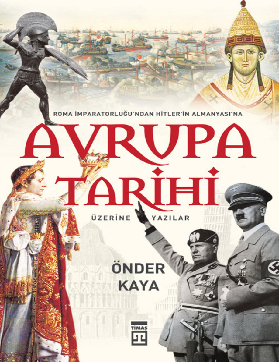 Roma İmparatorluğu’ndan Hitler Almanyası’na Avrupa Tarihi PDF – Önder Kaya