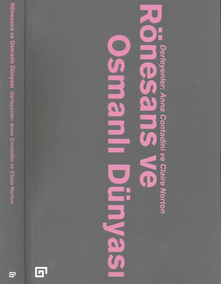Rönesans ve Osmanlı Dünyası Anna Contadini & Claire Norton Kitap Kapağı