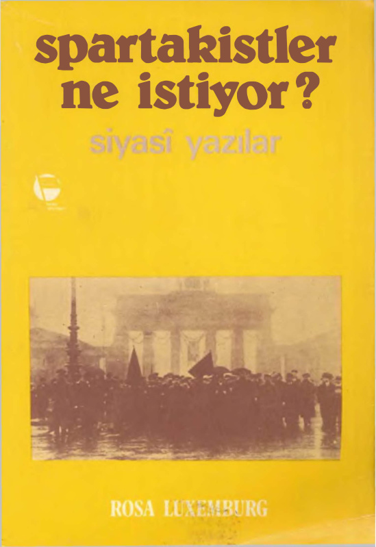 Spartakistler Ne İstiyor PDF – Rosa Luxemburg