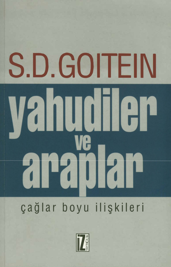 Yahudiler ve Araplar Çağlar Boyu İlişkileri PDF – Şlomo Dov Goitein