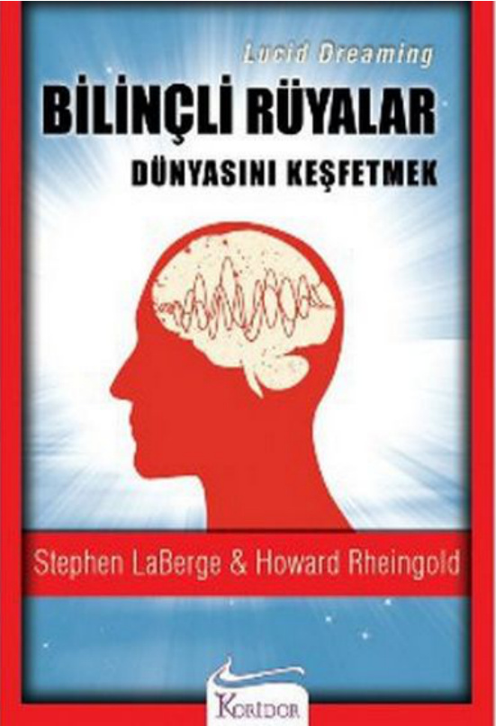 Bilinçli Rüyalar Dünyasını Keşfetmek PDF – Stephen LaBerge & Howard Rheingold
