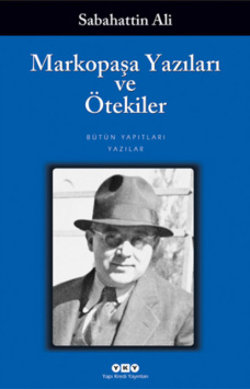 Markopaşa Yazıları ve Ötekiler PDF – Sabahattin Ali
