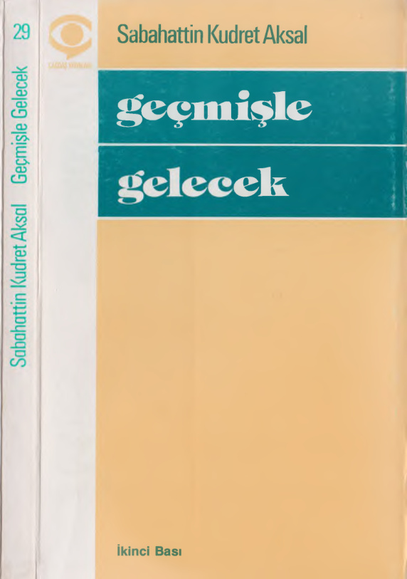 Geçmişle Gelecek PDF – Sabahattin Kudret Aksal