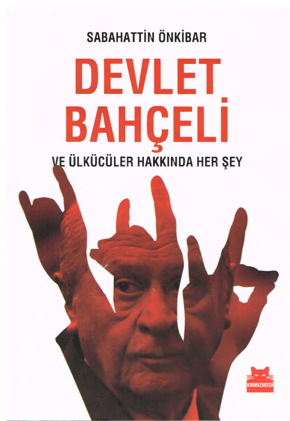 Devlet Bahçeli ve Ülkücüler Hakkında Her Şey PDF – Sabahattin Önkibar