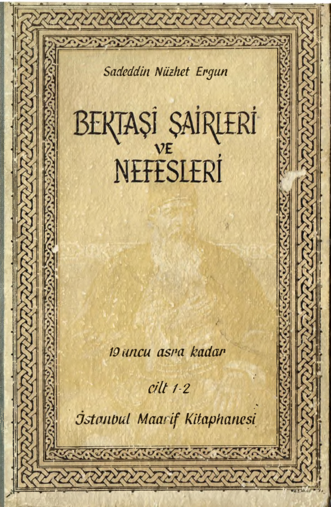 Bektaşi Şairleri ve Nefesleri 19 Asıra Kadar Cilt 1-2 PDF – Sadeddin Nüzhet Ergün