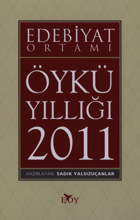 2011 Öykü Yıllığı PDF – Sadık Yalsızuçanlar (Haz.)