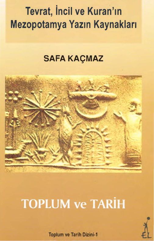 Tevrat İncil ve Kuran’ın Mezopotamya Yazın Kaynakları PDF – Safa Kaçmaz