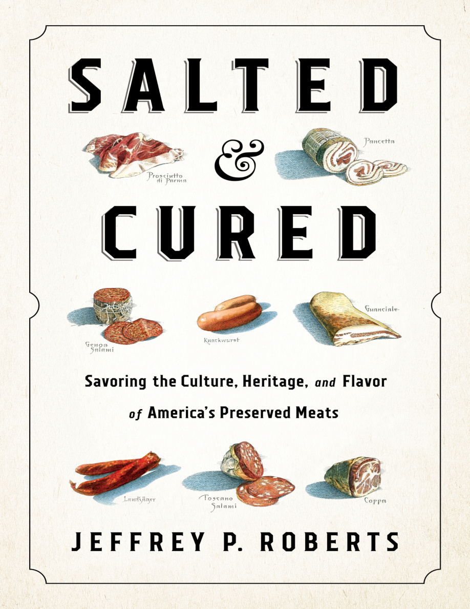 Salted and Cured: Americas Savoring Culture PDF – Jeffrey P. Roberts