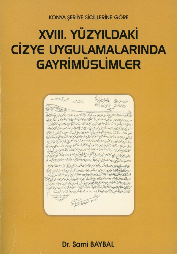 Konya Şer-iye Sicillerine Göre 18 YY daki Cizye Uygulamalarında Gayrimüslimler PDF – Sami Baybal