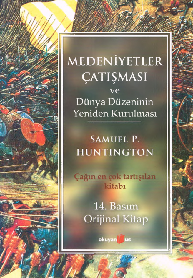 Medeniyetler Çatışması ve Dünya Düzeninin Yeniden Kurulması PDF – Samuel P. Huntington