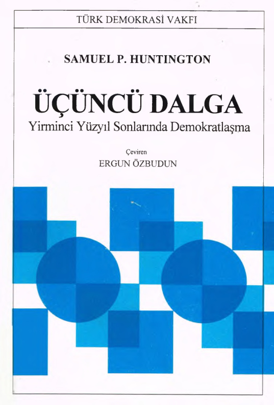 Üçüncü Dalga 20 Yüzyıl Sonlarında Demokratlaşma PDF – Samuel P. Huntington