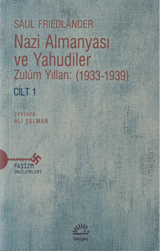 Nazi Almanyası ve Yahudiler Zulüm Yılları (1933-1939) Cilt 1 PDF – Saul Friedlander