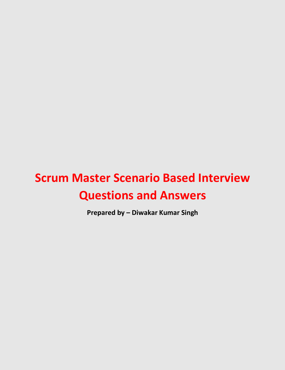 Scrum Master Scenario Based Interview Questions and Answers PDF – Unknown