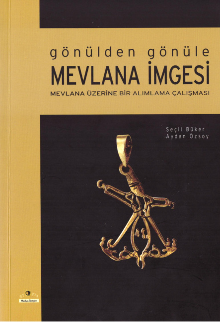 Gönülden Gönüle Mevlana İmgesi PDF – Seçil Büker & Aydan Özsoy