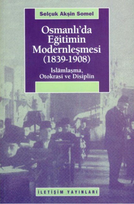 Osmanlıda Eğitimin Modernleşmesi (1839-1908) PDF – Selçuk Akşin Somel