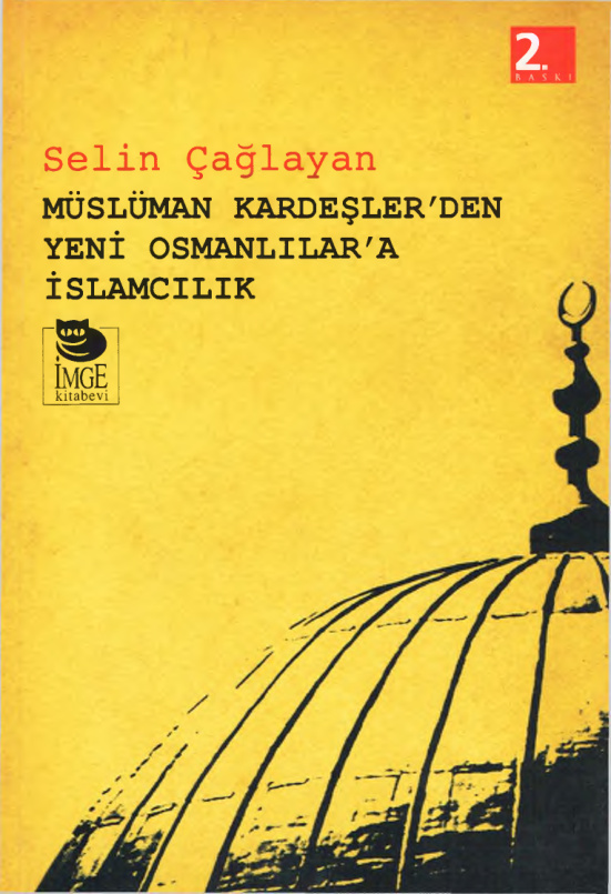 Müslüman Kardeşler’den Yeni Osmanlılar’a İslamcılık PDF – Selin Çağlayan