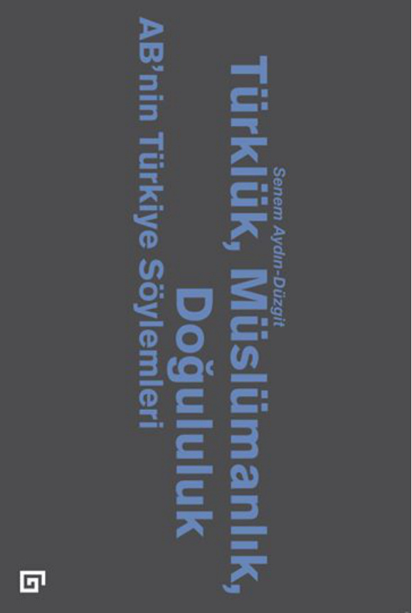 Türklük Müslümanlık Doğululuk PDF – Senem Aydın-Düzgit