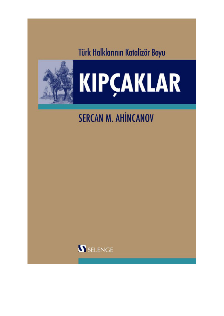 Kıpçaklar, Türk Halklarının Katalizör Boyu PDF – Sercan M. Ahincanov