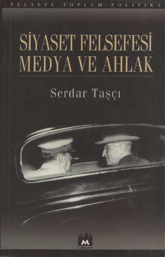 Siyaset_Felsefesi,_Medya_ve_Ahlâk PDF – Serdar Taşçı