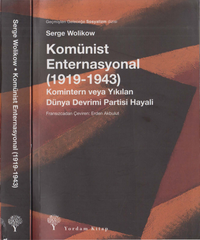 Komünist Enternasyonal 1919-1943 PDF – Serge Wolikow