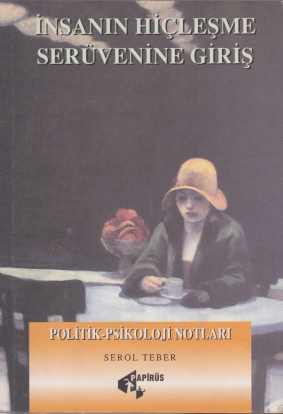 İnsanın Hiçleşme Serüvenine Giriş (Politik-Psikoloji Notlar) PDF – Serol Teber