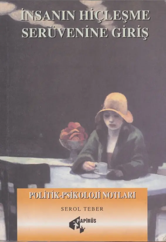 Serol Teber İnsanın Hiçleşme Serüvenine Giriş Papirüs Yayınları Kitap Kapağı